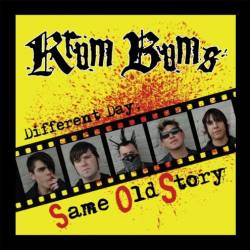 Krum Bums : Same Old Story